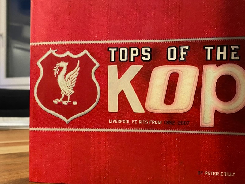 Buchrezension: Tops of the Kop – Liverpool FC Kits from&nbsp;1892-2007